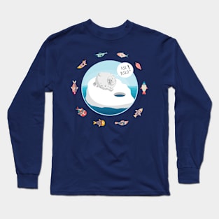 Fish Please! Long Sleeve T-Shirt